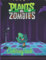 Plants vs Zombies Coloring Book: Designs for Everyone To Relax And Have Fun, An Awesome Book For Kids Loving Plants Vs Zombies, Gifts For Adults, Kids, Teens and Fans