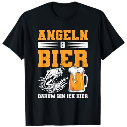 Angeln und Bier darum bin ich hier Angler T-Shirt