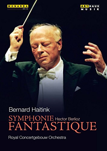 Berlioz: Symphony Fantastique [Bernard Haitink , Royal Concertgebouw Orchestra] [ARTHAUS: DVD]