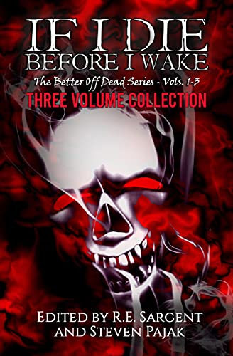 If I Die Before I Wake: Three Volume Collection - Volumes 1-3 (The Better Off Dead Series) (English Edition)