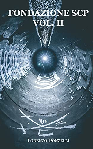 Fondazione SCP: Vol. II (Italian Edition)