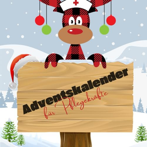Adventskalender für Pflegekräfte: Ein Weihnachtskalender mit inspirierenden Zitaten für Pfleger und Pflegerinnen