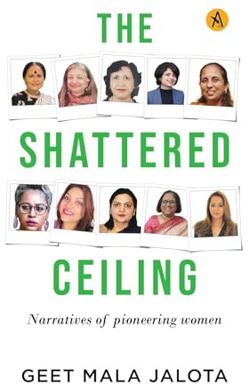 The Shattered Ceiling: Narratives Of Poineering Women