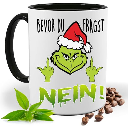 Grinch Tasse mit Lustigem Spruch, Bevor du fragst Nein! |Geschenk Idee| Kaffee Tee Bürotasse | Fototasse, Motivtasse | Kaffeetasse, Teetasse |Keramik (Schwarz)