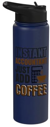 Instant Accountant just add Coffee Stainless Steel Insulated Water Bottle