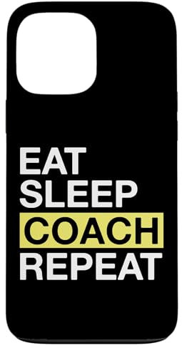Coach Eat Sleep Coach Repeat Coaching Hülle für iPhone 13 Pro Max