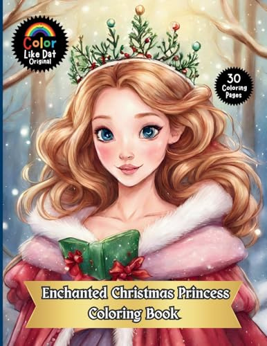 Enchanted Christmas Princess Coloring Book: Holiday Coloring Book For Adults and Kids Featuring Whimsical Christmas Winter Scenes and Ice Princesses