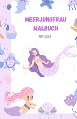 Meerjungfrau Malbuch: Für Kinder
