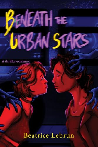 Beneath the Urban Stars: A thriller romance