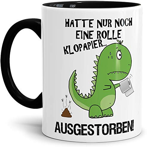 Tasse lustig mit Spruch - T-REX Kein Klopapier - Geschenk-Idee/Kaffeetasse/Büro/Arbeit/Dino-Saurier - Innen & Henkel Schwarz