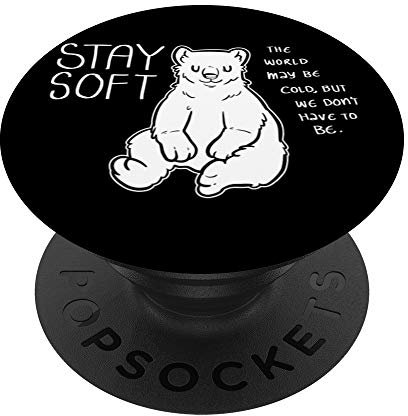 Bleiben Sie weich und optimistisch. PopSockets mit austauschbarem PopGrip