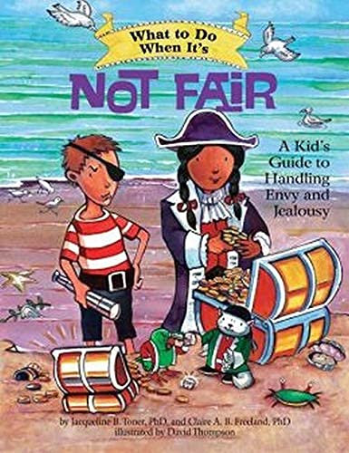 What to Do When It's Not Fair: A Kid's Guide to Handling Envy and Jealousy (What-to-Do Guides for Kids Series) (English Edition)