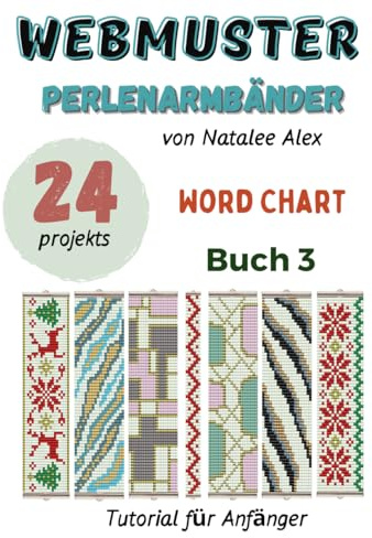 Perlenwebarmband-Anleitungen: 24 einfache Designs mit Schritt-für-Schritt-Anleitungen: Perlenstickmuster für Anfänger – Das perfekte Geschenk für ... (Webmuster Perlenarmbänder, Band 2)