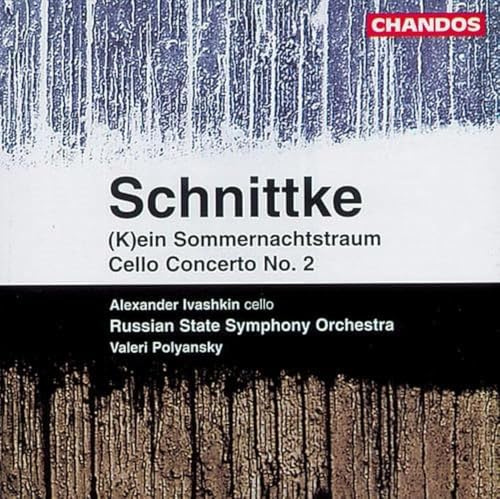 Schnittke: Cello Concerto No. 2 / (K)ein Sommernachtstraum