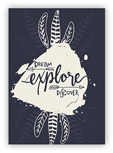 Kartenkaufrausch 1 Motivierende Glückwunschkarte/Geburtstagskarte im Indianer Boho Style: Dream explore discover • hübsche Grusskarte fürs Geburtstags-kind mit Umschlag geschäftlich & privat