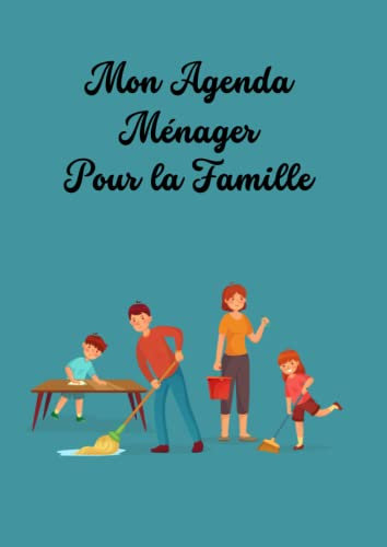 Mon agenda ménager pour organiser et répartir les tâches ménagères de la famille: Grâce à ce carnet, vous pourrez savoir qui doit faire la vaisselle, débarrasser la table etc.