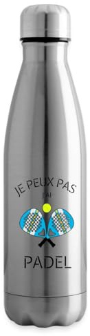 Je Peux Pas J'ai Padel Humour Sport Citation Drole Gourde Isotherme