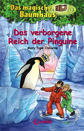 Das magische Baumhaus (Band 38) - Das verborgene Reich der Pinguine: Kinderbuch über die Antarktis für Mädchen und Jungen ab 8 Jahre