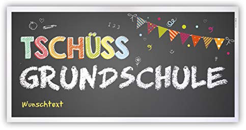 Herz & Heim® Abschied Grundschule Banner - Tschüss Grundschule - mit Ihrem Wunschtext Kunststoff