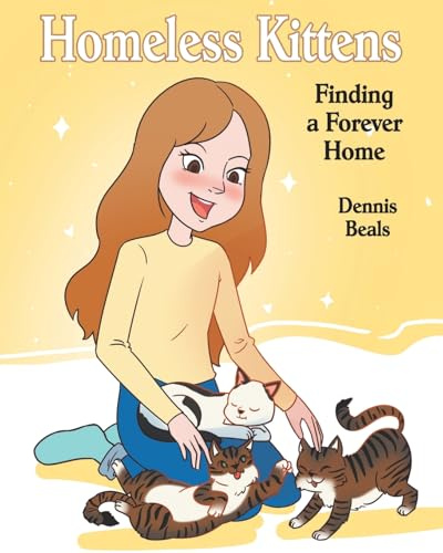 Homeless Kittens: Finding a Forever Home