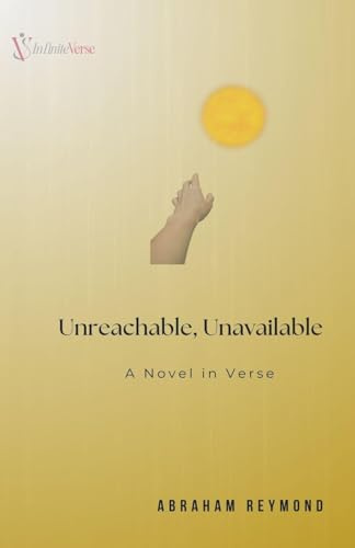 Unreachable, Unavailable - A Novel in Verse