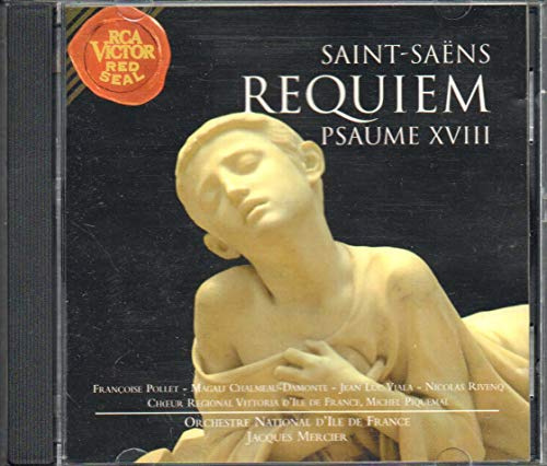 Saint-Saëns - Requiem · Psaume XVIII / Pollet · Damonte · Viala · Rivenq · Mercier