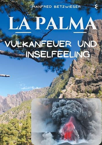 La Palma: Vulkanfeuer und Inselfeeling