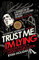 Trust Me I'm Lying: Confessions of a Media Manipulator (English Edition)