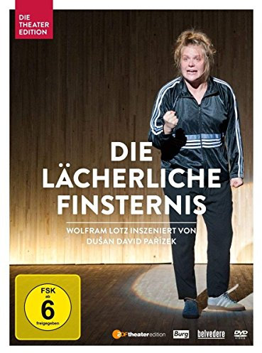 Die lächerliche Finsternis: Die Theater Edition
