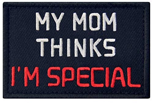 My Mon Thinks I Am Special Patch Funny Biker Embroidered Applique Fastener Hook & Loop Emblem