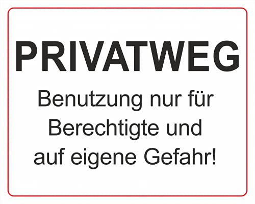 Schild: Privatweg - Benutzung nur für Berechtigte und auf eigene Gefahr! - 300x250mm einseitiger Druck | Aluverbund