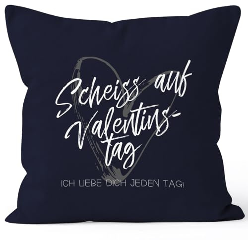 MoonWorks Kissen-Bezug Valentinstagsgeschenk Liebe Scheiß auf Valentinstag Ich Liebe Dich jeden Tag Kissen-Hülle Deko-Kissen Baumwolle Navy 40cm x 40cm