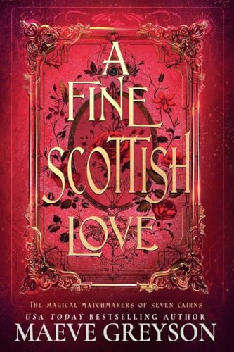A Fine Scottish Love (The Magical Matchmakers of Seven Cairns, Band 4)