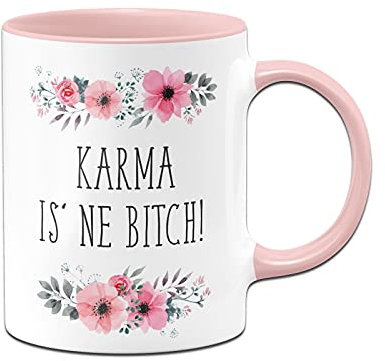 Tassenbrennerei Original - Tasse mit Spruch: Karma is´ne Bitch - Blümchen Kaffeetasse lustig blumig - Geschenk Arbeitskollegin (Rosa)