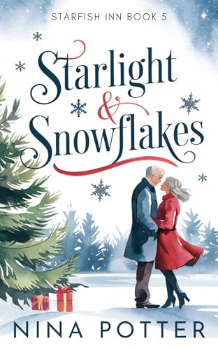 Starlight & Snowflakes: A Short, Sweet, Later-in-Life Christmas Romance Novella (Starfish Inn Book 5) (English Edition)