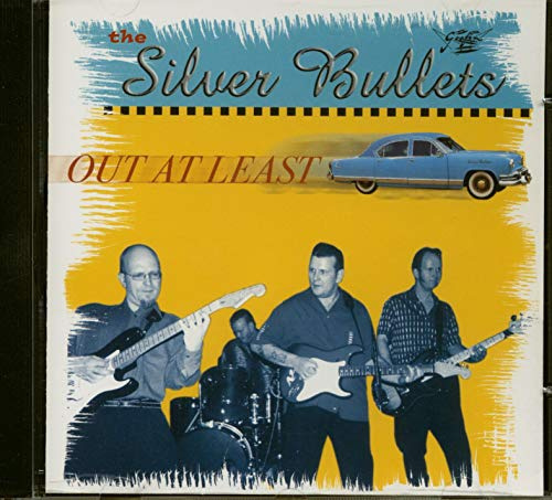 Silver Bullets - Out At Least