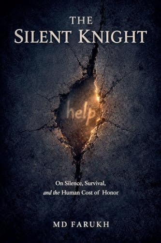 THE SILENT KNIGHT: On Silence, Survival, and the Human Cost of Honor