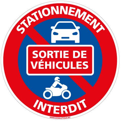 Panneau - Stationnement Interdit Sortie de Véhicule - Diamètre 250 mm - Plastique rigide PVC 1,5 mm - Protection Anti-UV
