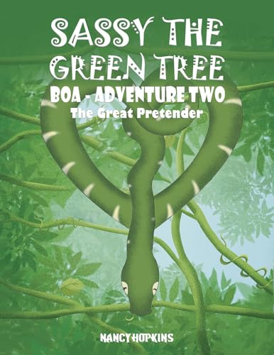 Sassy the Green Tree Boa - Adventure Two: The Great Pretender