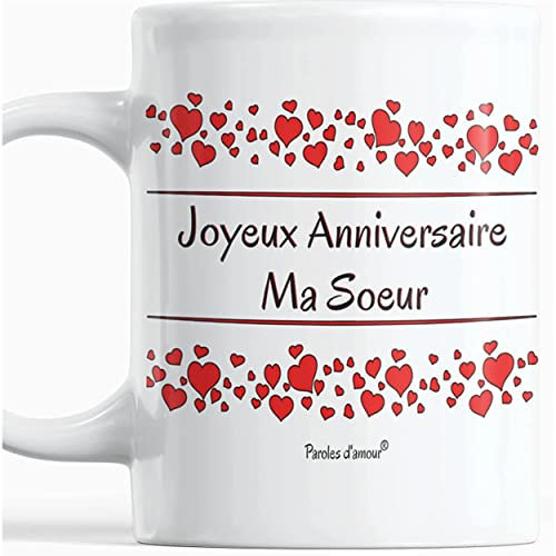 Paroles d'amour Idée cadeau pour anniversaire soeur Anniversaire soeur Mug original joyeux anniversaire soeur avec des cœurs Joyeux anniversaire ma soeur