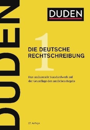 DUDEN - Neuauflage 2017 - Das Standardwerk für Schule, Büro und zu Hause - DUDEN - Die neue deutsche Rechtschreibung - 27.Auflage