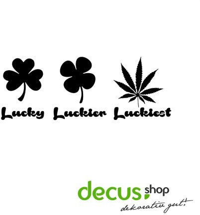 Decus Lucky Luckier Luckiest Marijuana // Sticker OEM JDM Style Aufkleber