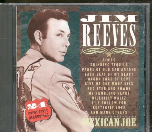 Mexican Joe-24 Great Early Record