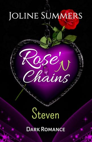 Rose'N Chains - Steven: Dark Romance (Rose'N Chains-Reihe, Band 2)