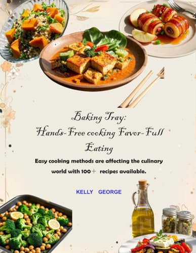 Baking Tray: Hands-Free cooking Favor-Full Eating Easy cooking methods are affecting the culinary world with 100+ recipes available.