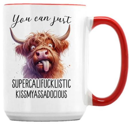 Funny Highland Cow Mug – “You Can Just Supercalifucklistic Kissmyassadocious” Rude Humor Gift for Friends, Cow Lovers, Men, Women,15oz Ceramic Coffee, Tea Mug. (Red Inside)