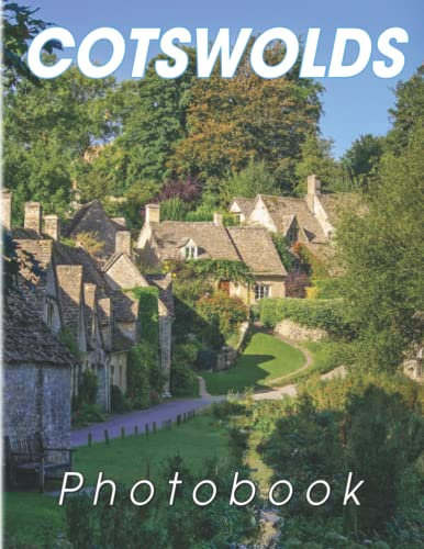 Cotswolds Photography Book: Album About Photos Of The Region Of Central-Southwest England With 40+ High Quality Images | Gift Ideas For Travel Lovers To Enjoy And Relax