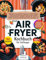 Airfryer-Kochbuch für Anfänger: Einfache, Schnelle und Gesunde Rezepte.Perfekt für Airfryer-Anfänger. Entdecken Sie 100 Airfryer-Rezepte mit farbigen Fotos, Einfache Schritt-für-Schritt-Anleitung