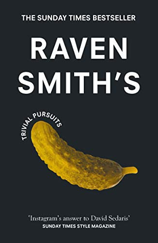 Raven Smith’s Trivial Pursuits: The Sunday Times Bestseller (English Edition)