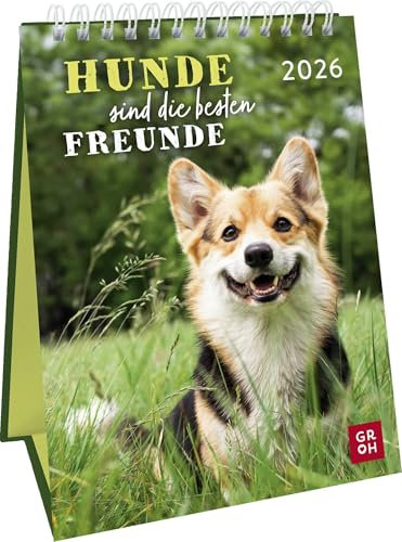 Wochenkalender 2026: Hunde sind die besten Freunde: Dekorativer Hundekalender mit Fotos und Zitaten. Tischkalender zum Aufstellen im Hochformat